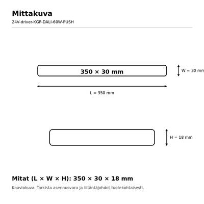 LED-valaisinkehikon tekninen kaavio 350x30x18 mm, mitatut pituus, leveys ja korkeus