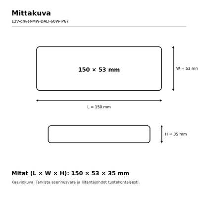 Kaavio LED-valaisimen mitta-asetelmista: 150 x 53 mm ja 150 x 53 x 35 mm LED-mittoineen.